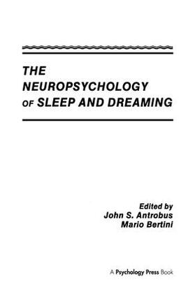 Antrobus / Bertini |  The Neuropsychology of Sleep and Dreaming | Buch |  Sack Fachmedien