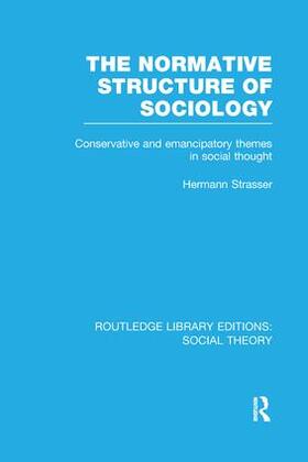 Strasser |  The Normative Structure of Sociology (RLE Social Theory) | Buch |  Sack Fachmedien