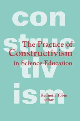 Tobin |  The Practice of Constructivism in Science Education | Buch |  Sack Fachmedien