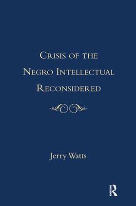 Watts |  The Crisis of the Negro Intellectual Reconsidered | Buch |  Sack Fachmedien