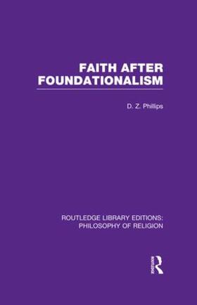 Phillips |  Faith after Foundationalism | Buch |  Sack Fachmedien