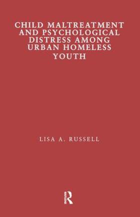 Russell |  Child Maltreatment and Psychological Distress Among Urban Homeless Youth | Buch |  Sack Fachmedien