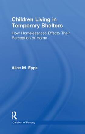 Epps |  Children Living in Temporary Shelters | Buch |  Sack Fachmedien