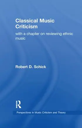 Schick |  Classical Music Criticism | Buch |  Sack Fachmedien