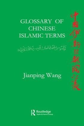 Wang |  Glossary of Chinese Islamic Terms | Buch |  Sack Fachmedien