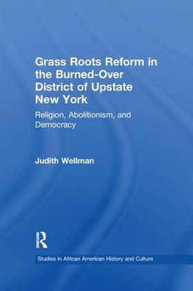 Wellman / Russell Hodges |  Grassroots Reform in the Burned-over District of Upstate New York | Buch |  Sack Fachmedien