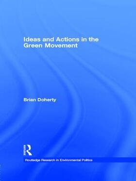Doherty |  Ideas and Actions in the Green Movement | Buch |  Sack Fachmedien
