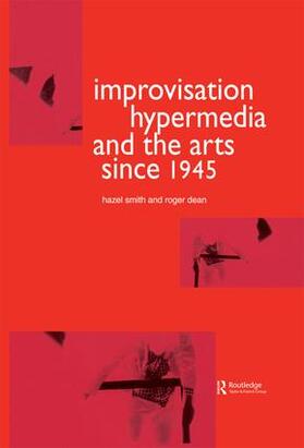 Dean / Smith |  Improvisation Hypermedia and the Arts since 1945 | Buch |  Sack Fachmedien