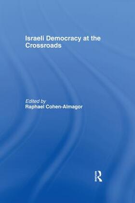 Cohen-Almagor |  Israeli Democracy at the Crossroads | Buch |  Sack Fachmedien