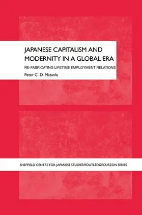 Matanle | Japanese Capitalism and Modernity in a Global Era | Buch | 978-1-138-99280-1 | sack.de