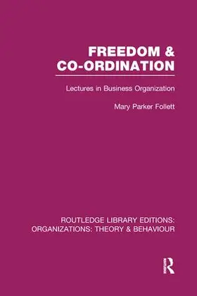 Parker Follett |  Freedom and Co-ordination (RLE | Buch |  Sack Fachmedien