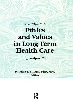 Villani |  Ethics and Values in Long Term Health Care | Buch |  Sack Fachmedien