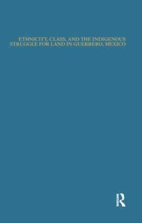 Valdez |  Ethnicity, Class, and the Indigenous Struggle for Land in Guerrero, Mexico | Buch |  Sack Fachmedien