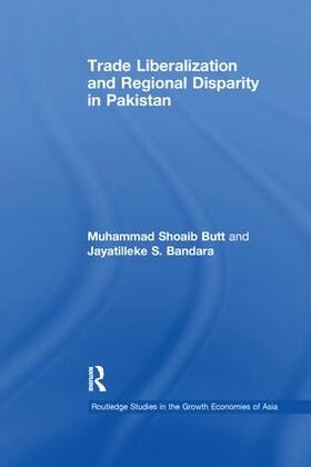Butt / Bandara |  Trade Liberalisation and Regional Disparity in Pakistan | Buch |  Sack Fachmedien