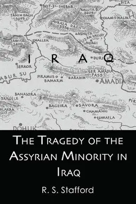 Stafford |  The Tragedy of the Assyrian Minority in Iraq | Buch |  Sack Fachmedien