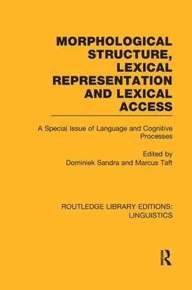 Sandra / Taft |  Morphological Structure, Lexical Representation and Lexical Access | Buch |  Sack Fachmedien