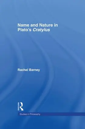 Barney / Nozick |  Names and Nature in Plato's Cratylus | Buch |  Sack Fachmedien