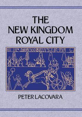 Lacovara |  New Kingdom Royal City | Buch |  Sack Fachmedien