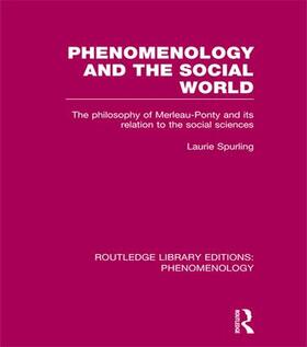 Spurling |  Phenomenology and the Social World | Buch |  Sack Fachmedien