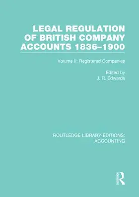 Edwards |  Legal Regulation of British Company Accounts 1836-1900 | Buch |  Sack Fachmedien