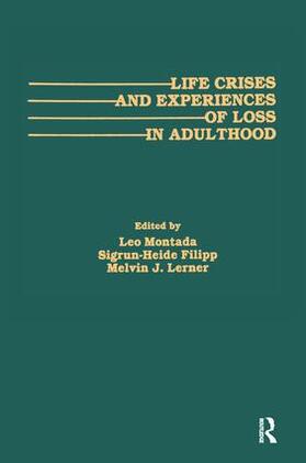 Montada / Filipp / Lerner |  Life Crises and Experiences of Loss in Adulthood | Buch |  Sack Fachmedien