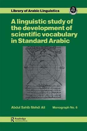 Mehdi Ali |  A linguistic study of the development of scientific vocabulary in Standard Arabic | Buch |  Sack Fachmedien
