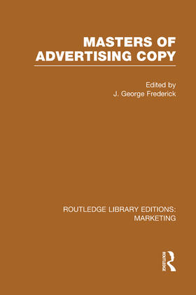 Frederick |  Masters of Advertising Copy (RLE Marketing) | Buch |  Sack Fachmedien