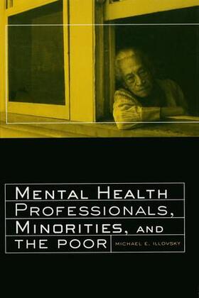 Illovsky |  Mental Health Professionals, Minorities and the Poor | Buch |  Sack Fachmedien