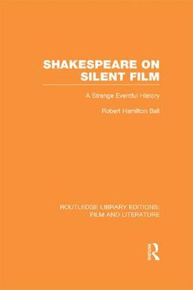 Ball |  Shakespeare on Silent Film | Buch |  Sack Fachmedien