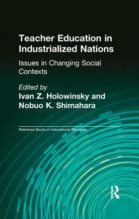 Holowinsky / Shimahara |  Teacher Education in Industrialized Nations | Buch |  Sack Fachmedien