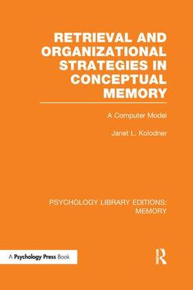 Kolodner |  Retrieval and Organizational Strategies in Conceptual Memory (PLE | Buch |  Sack Fachmedien