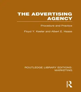 Keeler / Haase |  The Advertising Agency (RLE Marketing) | Buch |  Sack Fachmedien