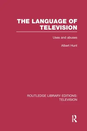 Hunt |  The Language of Television | Buch |  Sack Fachmedien