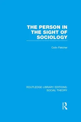 Fletcher |  The Person in the Sight of Sociology | Buch |  Sack Fachmedien