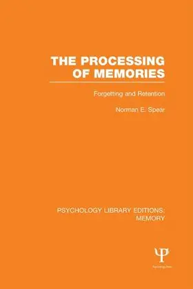 Spear |  The Processing of Memories (PLE | Buch |  Sack Fachmedien