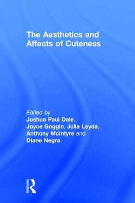 Dale / Goggin / Leyda |  The Aesthetics and Affects of Cuteness | Buch |  Sack Fachmedien