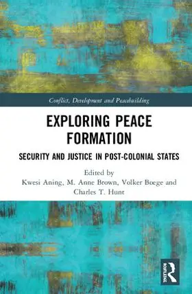 Aning / Brown / Boege |  Exploring Peace Formation | Buch |  Sack Fachmedien