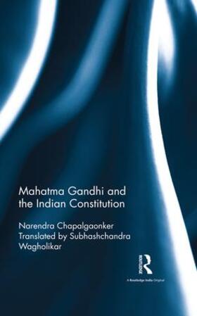 Chapalgaonker |  Mahatma Gandhi and the Indian Constitution | Buch |  Sack Fachmedien