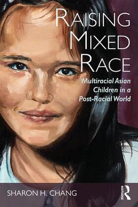 Chang |  Raising Mixed Race | Buch |  Sack Fachmedien