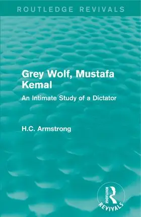 Armstrong |  Grey Wolf-- Mustafa Kemal | Buch |  Sack Fachmedien