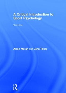 Moran / Toner |  A Critical Introduction to Sport Psychology | Buch |  Sack Fachmedien