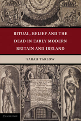 Tarlow |  Ritual, Belief and the Dead in Early Modern Britain and Ireland | eBook | Sack Fachmedien