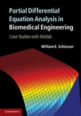 Schiesser |  Partial Differential Equation Analysis in Biomedical Engineering | eBook | Sack Fachmedien