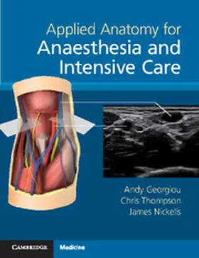 Georgiou / Thompson / Nickells |  Applied Anatomy for Anaesthesia and Intensive Care | eBook | Sack Fachmedien