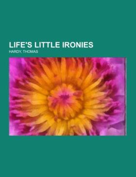 Hardy |  Life's Little Ironies | Buch |  Sack Fachmedien