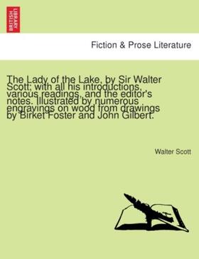 Scott |  The Lady of the Lake, by Sir Walter Scott; with all his introductions, various readings, and the editor's notes. Illustrated by numerous engravings on wood from drawings by Birket Foster and John Gilbert. | Buch |  Sack Fachmedien