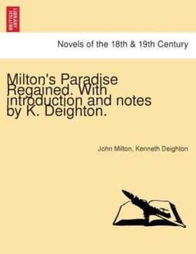 Milton / Deighton |  Milton's Paradise Regained. With introduction and notes by K. Deighton. | Buch |  Sack Fachmedien