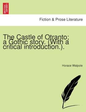 Walpole |  The Castle of Otranto; a Gothic story. (With a critical introduction.). | Buch |  Sack Fachmedien