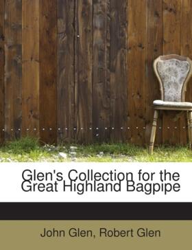 Glen |  Glen's Collection for the Great Highland Bagpipe | Buch |  Sack Fachmedien