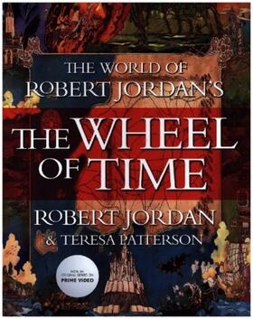 Jordan / Patterson |  The World of Robert Jordan's the Wheel of Time | Buch |  Sack Fachmedien